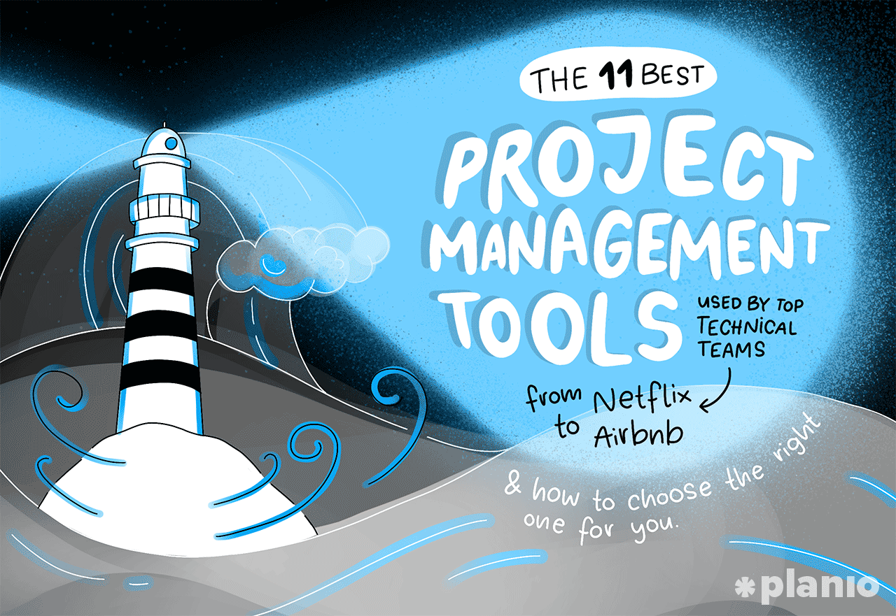 The 11 Best Project Management Tools Used by Top Technical Teams