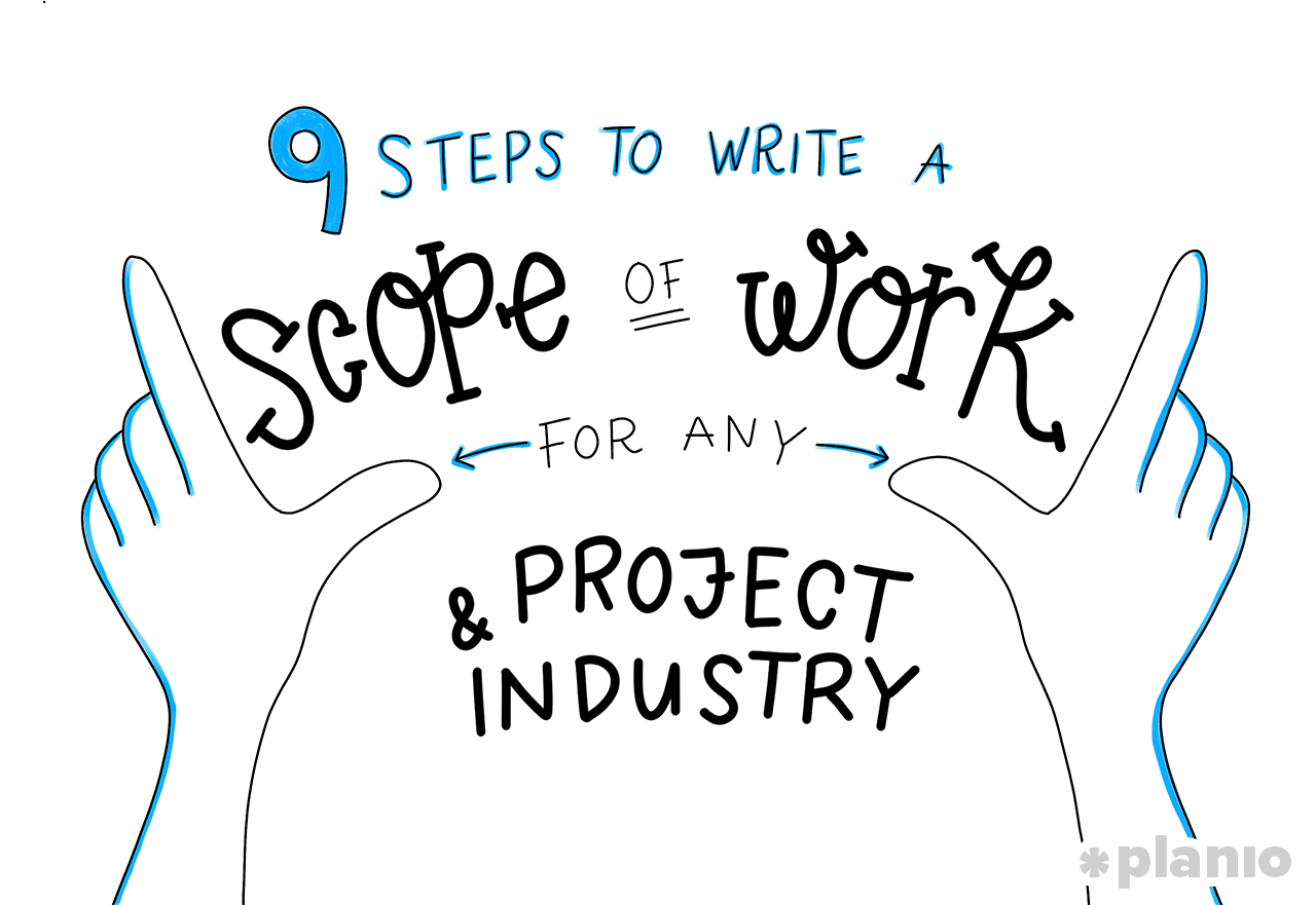 9 Steps to Write a Scope of Work (SOW) for Any Project and Industry | https://plan.io/blog/scope-of-work/