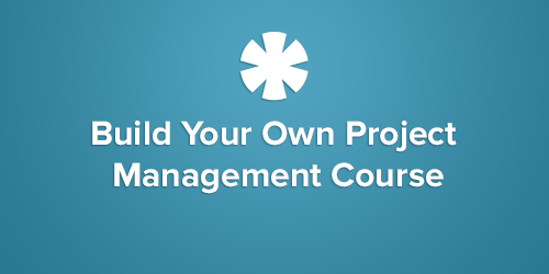Build your own project management course 1
