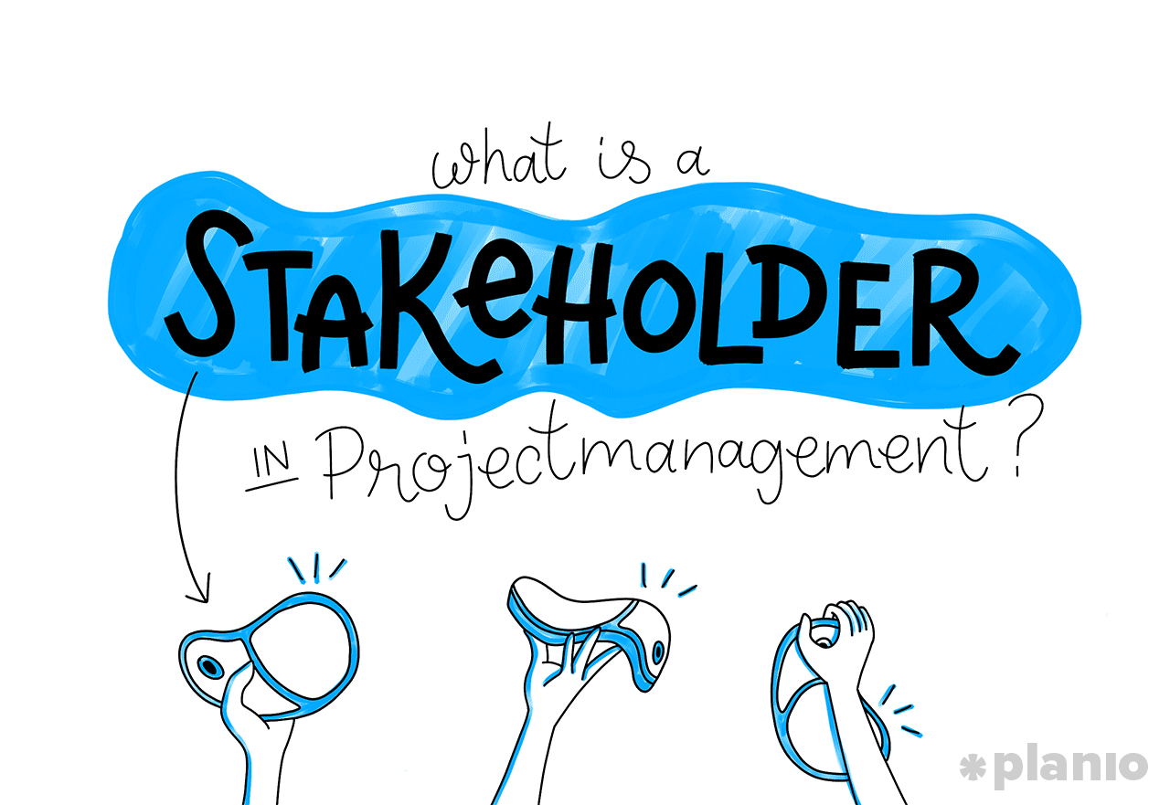 What is a Stakeholder in Project Management?