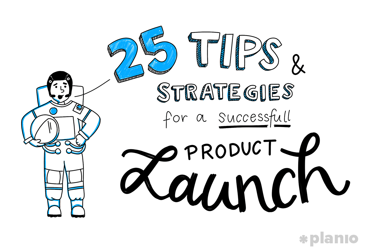 25 tips and strategies for a flawless launch