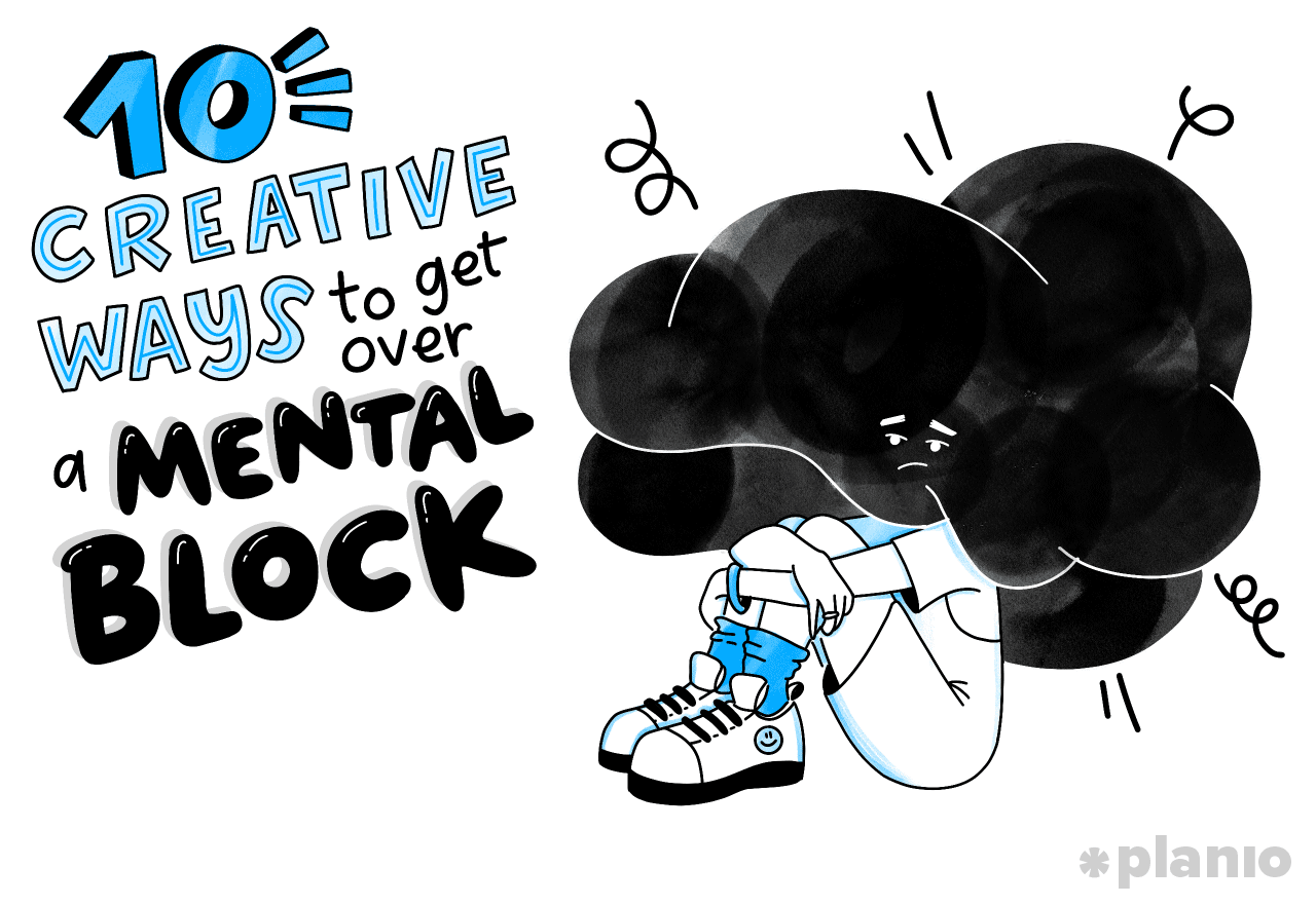 10 creative ways to get over a mental block