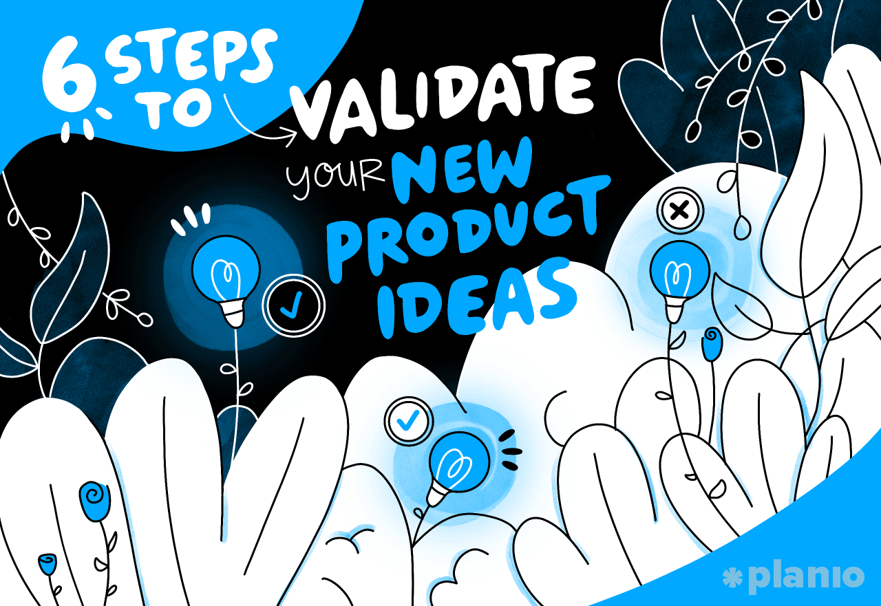 Title 6 steps to validate your new product