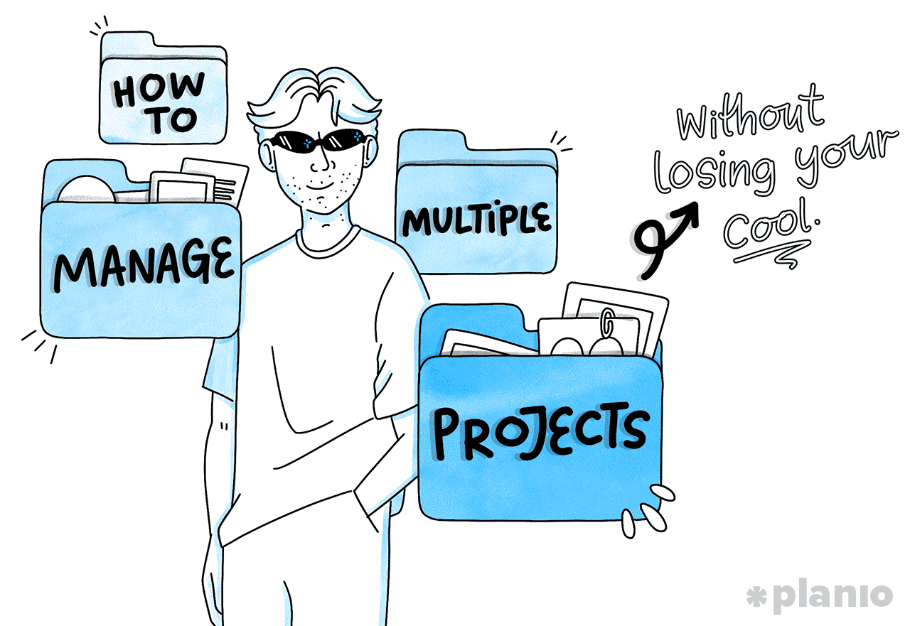 How to manage multiple projects (without losing your cool)