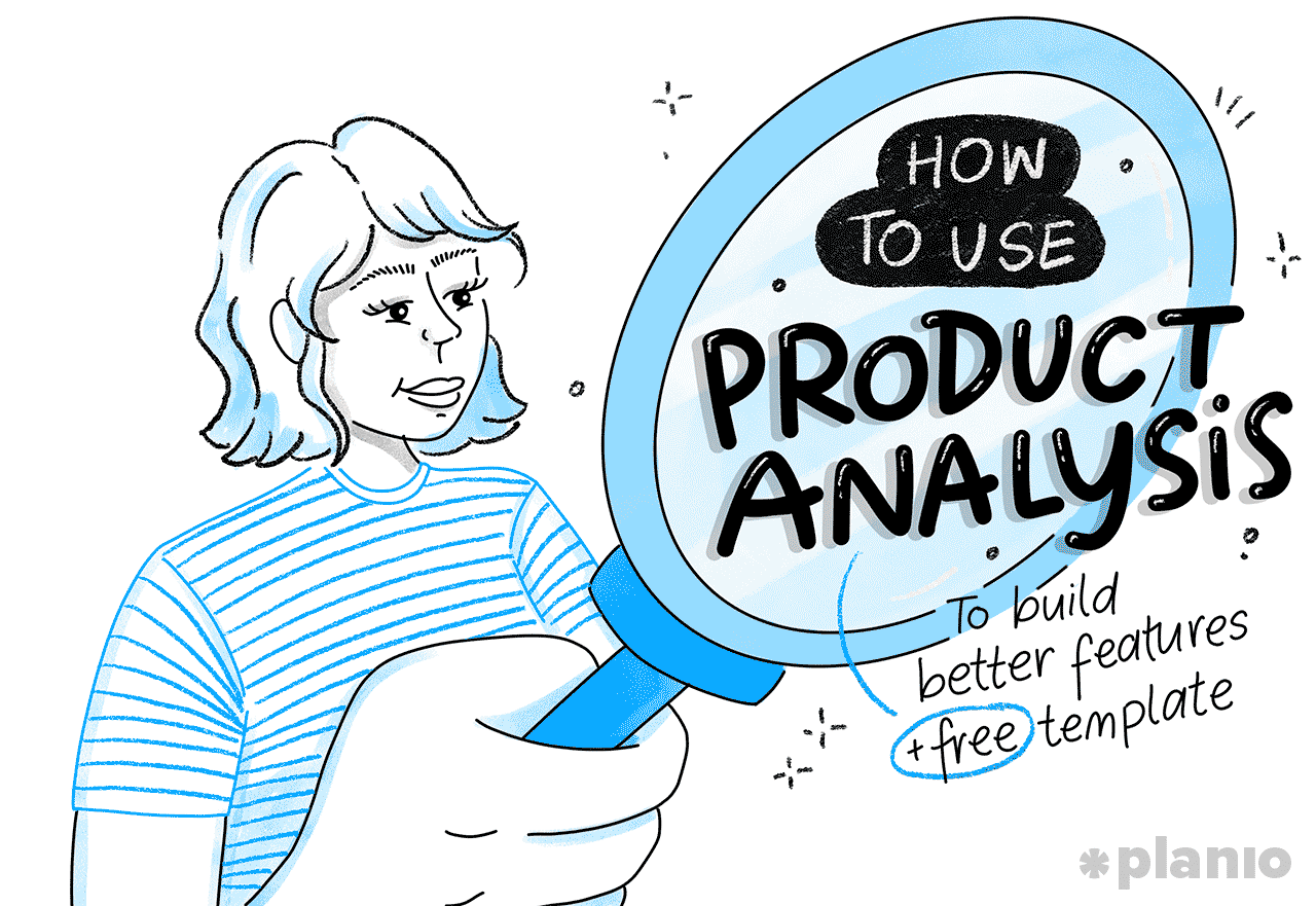How to use product analysis to build better features (free template)