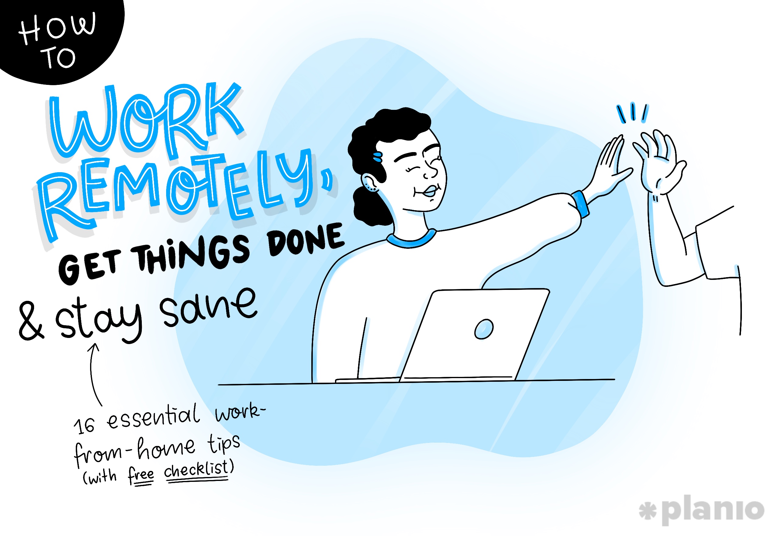 How To Work Remotely, Get Things Done, And Stay Sane