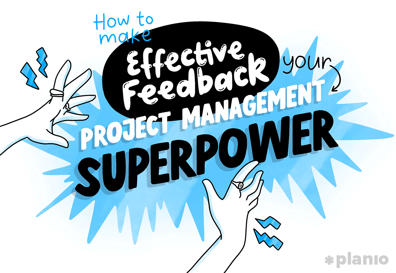 How to make effective feedback your project management superpower