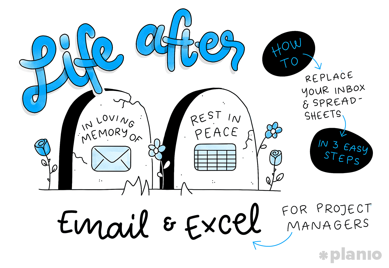Life After Email and Excel for Project Management: How to Replace Your Inbox and Spreadsheets in 3 Easy Steps